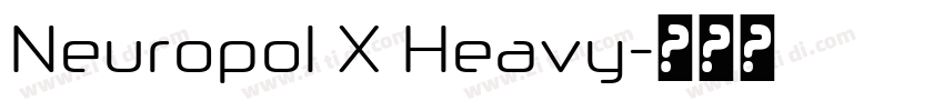 Neuropol X Heavy字体转换